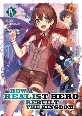 HOW REALIST HERO REBUILT KINGDOM LIGHT NOVEL VOL 04