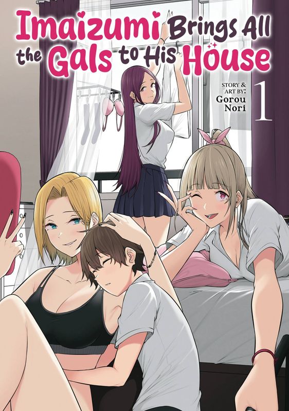 IMAIZUMI BRINGS ALL GALS TO HIS HOUSE GN VOL 01