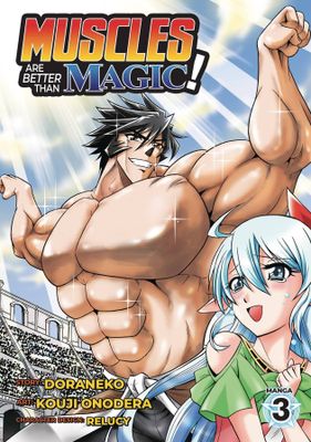 MUSCLES ARE BETTER THAN MAGIC GN VOL 03