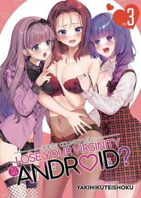 DOES IT COUNT IF LOSE VIRGINITY TO ANDROID GN VOL 03