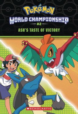 POKEMON WORLD CHAMPIONSHIP TRILOGY #2 ASHS TASTE OF VICTORY