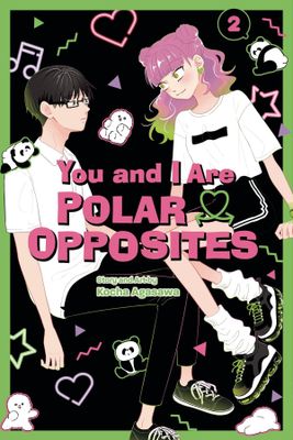 YOU AND I ARE POLAR OPPOSITES GN VOL 02