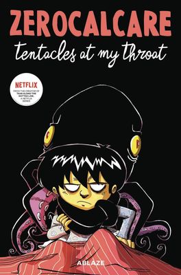 ZEROCALCARES TENTACLES AT MY THROAT GN