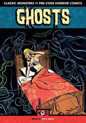 GHOSTS CLASSIC MONSTERS OF PRE-CODE HORROR COMICS TP