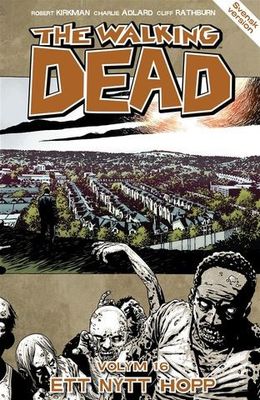 The Walking dead Vol 16 - Ett nytt hopp SC