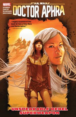 STAR WARS DOCTOR APHRA TP VOL 06 UNSPEAKABLE REBEL SUPERWEAPON