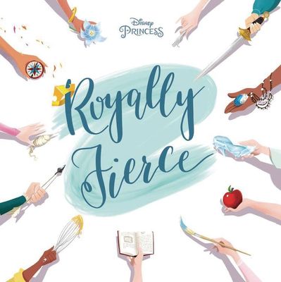 DISNEY PRINCESS ROYALLY FIERCE HC