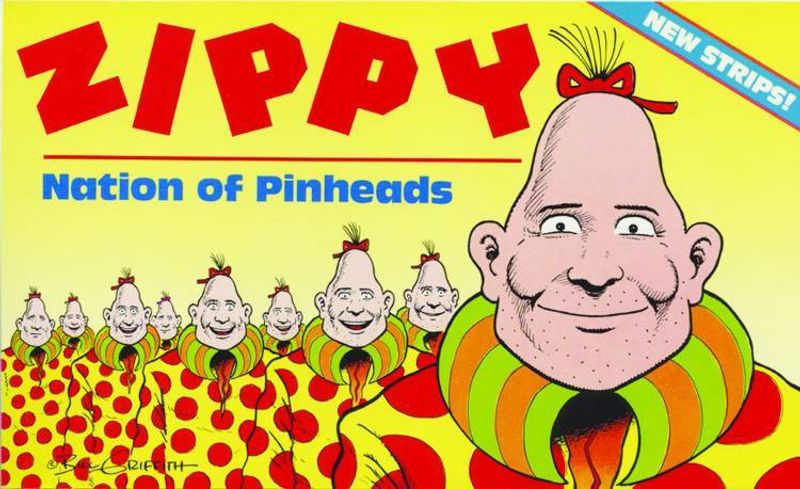 ZIPPY NATION OF PINHEADS