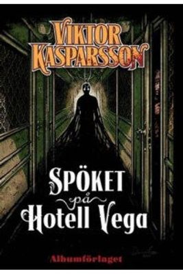 Viktor Kasparssons 02 Spöket på hotell Vega HC