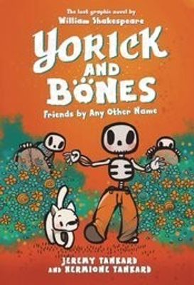 YORICK AND BONES GN FRIENDS BY ANY OTHER NAME