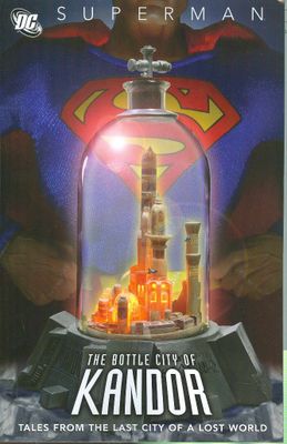 SUPERMAN THE BOTTLE CITY OF KANDOR TP