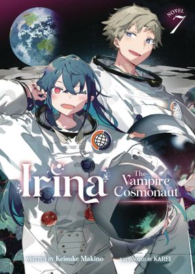 IRINA VAMPIRE COSMONAUT LIGHT NOVEL VOL 07
