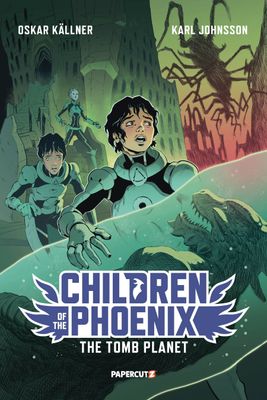 CHILDREN OF THE PHOENIX GN VOL 03 TOMB PLANET