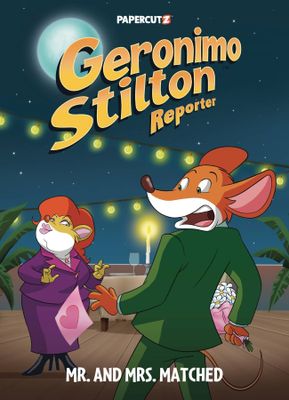 GERONIMO STILTON REPORTER HC VOL 16 MR AND MRS MATCHED