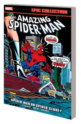 AMAZING SPIDER-MAN EPIC COLLECTION TP SPIDER-MAN OR SPIDER-CLONE