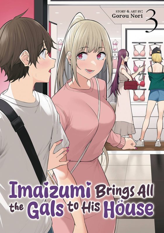 IMAIZUMI BRINGS ALL GALS TO HIS HOUSE GN VOL 03 