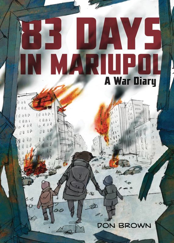 83 DAYS IN MARIUPOL WAR DIARY GN