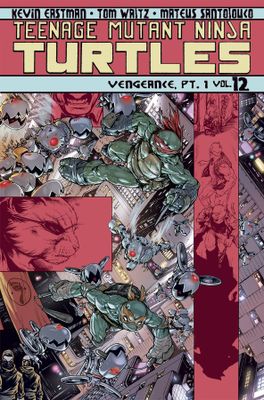 TMNT ONGOING TP VOL 12 VENGEANCE PT 1