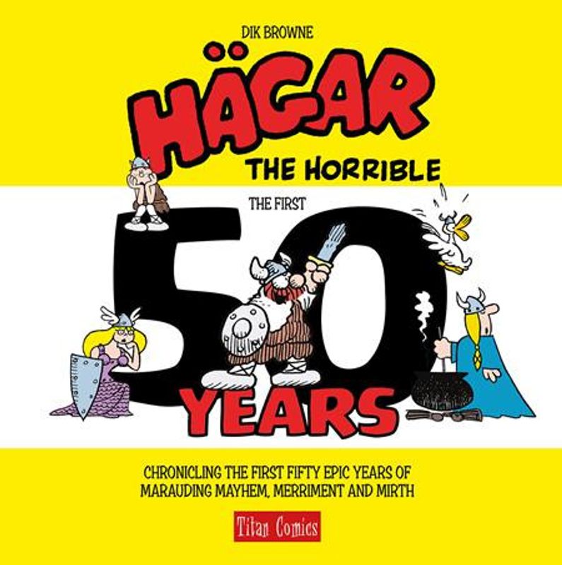 HAGAR THE HORRIBLE THE FIRST 50 YEARS HC