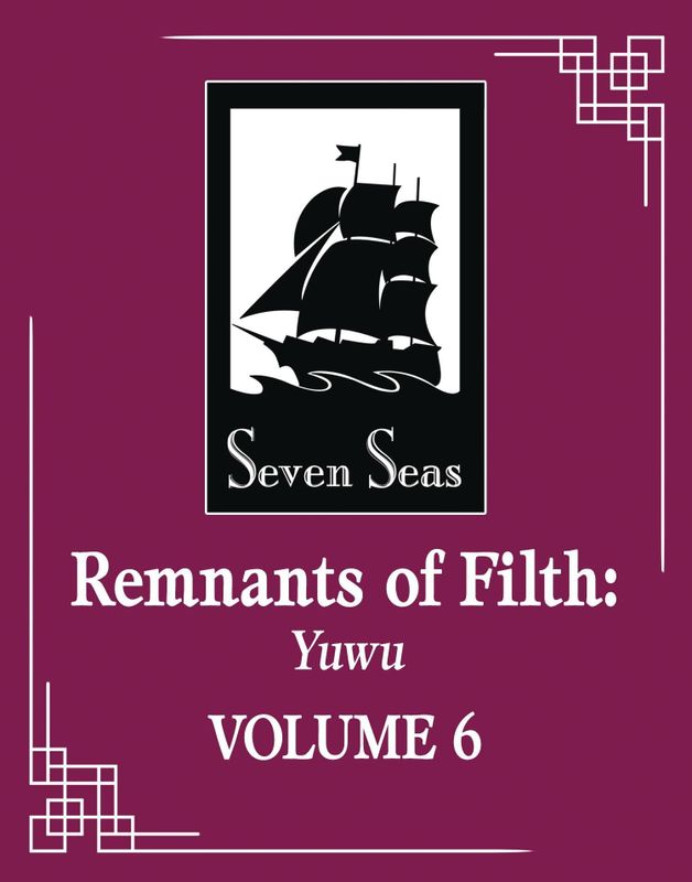 REMNANTS OF FILTH YUWU L NOVEL VOL 06