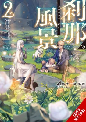 EPHEMERAL SCENES SETSUNAS JOURNEY LIGHT NOVEL SC VOL 02