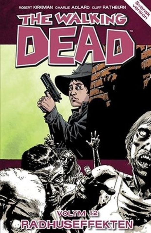 The Walking dead Vol 12 - Radhuseffekten SC