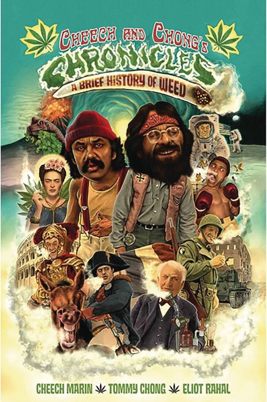 CHEECH AND CHONGS CHRONICLES A BRIEF HISTORY OF WEED HC