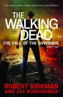 WALKING DEAD NOVEL HC VOL 04 FALL OF GOVERNOR PT 2