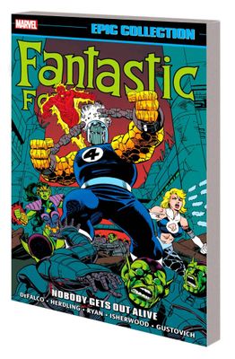 FANTASTIC FOUR EPIC COLLECTION TP NOBODY GETS OUT ALIVE