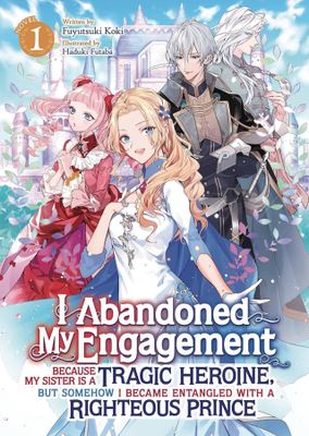 I ABANDONED MY ENGAGEMENT L NOVEL VOL 01