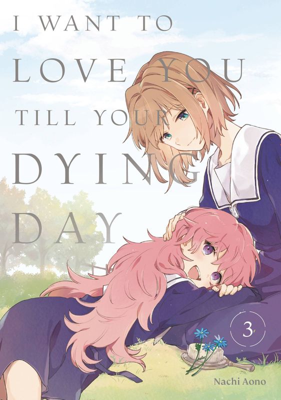 I WANT TO LOVE YOU TIL YOUR DYING DAY GN VOL 03 