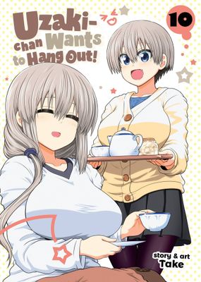 UZAKI CHAN WANTS TO HANG OUT GN VOL 10