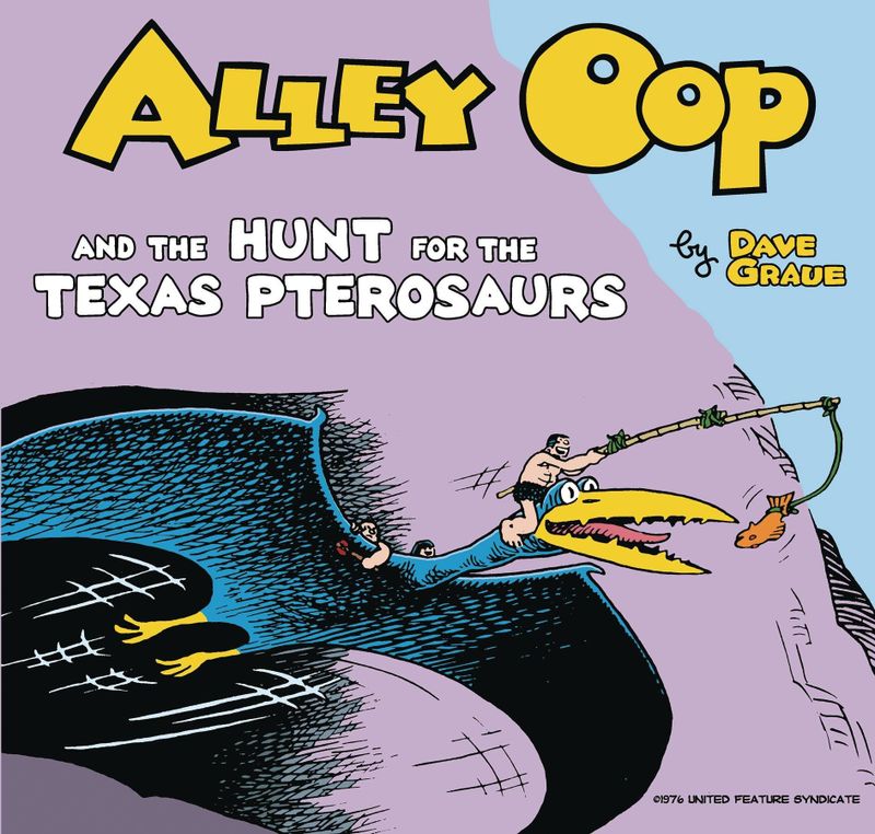 ALLEY OOP AND HUNT FOR TEXAS PTEROSRAUURS VOL 02
