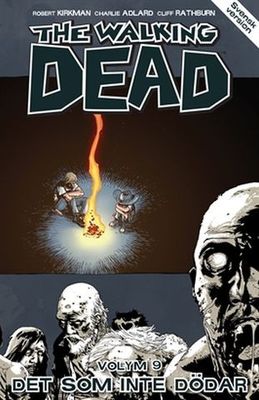 The Walking dead Vol 09 - Det som inte dödar SC