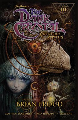 JIM HENSONS DARK CRYSTAL TP VOL 03 CREATION MYTHS