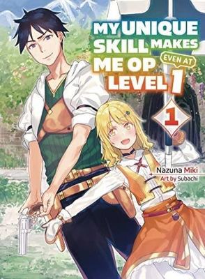 MY UNIQUE SKILL MAKES ME OP LIGHT NOVEL VOL 03