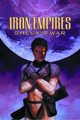 IRON EMPIRES TP VOL 02 SHEVAS WAR
