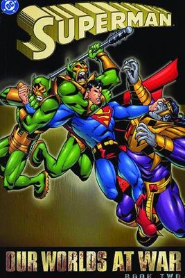 SUPERMAN OUR WORLDS AT WAR TP VOL 02