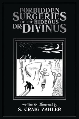FORBIDDEN SURGERIES OF HIDEOUS DR. DIVINUS GN