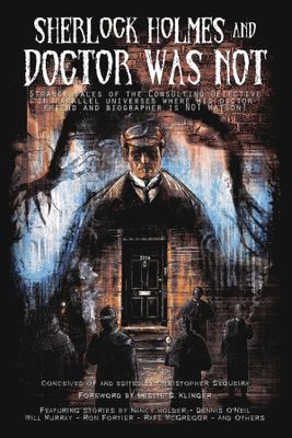 SHERLOCK HOLMES & DOCTOR WAS NOT PROSE NOVEL SC