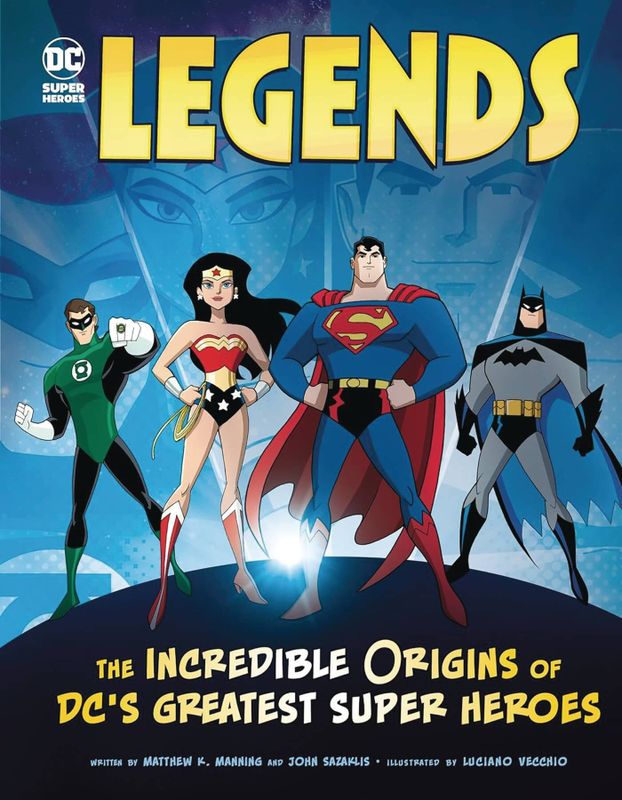 LEGENDS INCREDIBLE ORIGINS OF DCS GREATEST SUPER HEROES SC