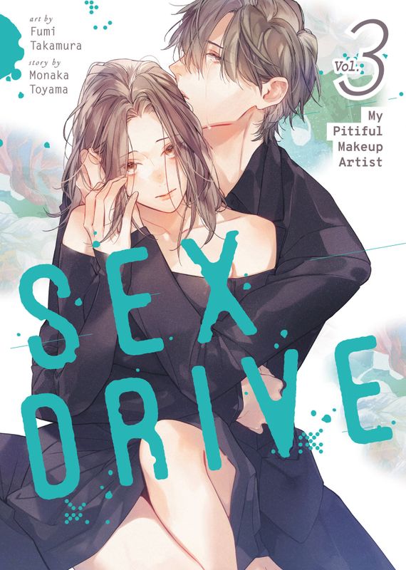 SEX DRIVE (MANGA) VOL. 3 - MY PITIFUL MAKEUP ARTIST