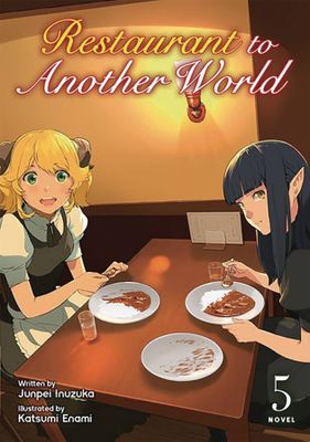 RESTAURANT TO ANOTHER WORLD LIGHT NOVEL VOL 05