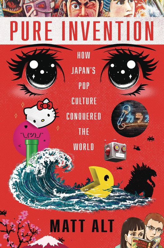 PURE INVENTION JAPANS POP CULTURE CONQUERED WORLD HC