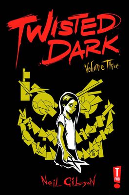 TWISTED DARK GN VOL 03