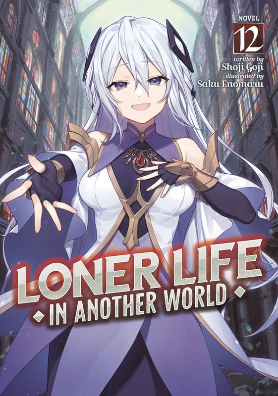 LONER LIFE IN ANOTHER WORLD LIGHT NOVEL SC VOL 12 