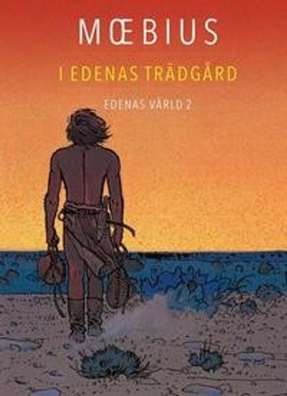 Edenas värld 2 - I Edenas trädgård av Moebius HC