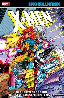 X-MEN EPIC COLLECTION: BISHOP'S CROSSING [NEW PRINTING]