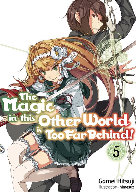 MAGIC IN OTHER WORLD TOO FAR BEHIND LIGHT NOVEL SC VOL 05 (C