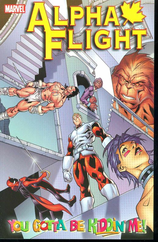 ALPHA FLIGHT TP VOL 01 YOU GOTTA BE KIDDIN ME